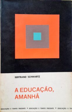 À Educação Amanhã - Bertrand Schwartz