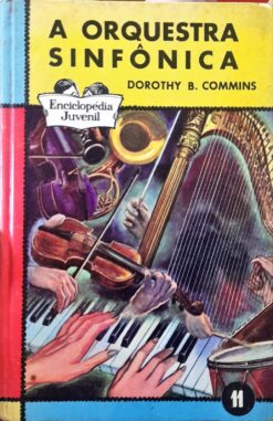 A Orquestra Sinfônica - Dorothy B. Commins 2ª Ed.