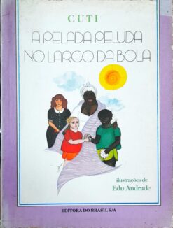 A Pelada Pelula No Largo Da Bola - Cuti