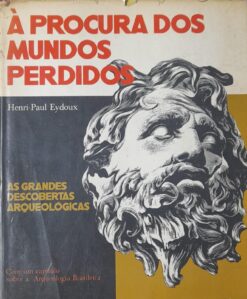 À Procura Dos Mundos Perdidos - Henri- Paul Eydoux 2ª Ed.