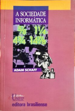 A Sociedade Informática - Adam Schaff 2ª Ed.