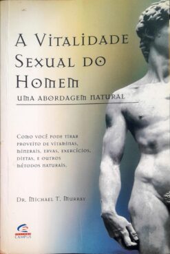A Vitalidade Sexual Do Homem - Dr. Michael T. Murray