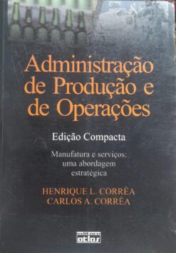 Administração De Produção E Operações - Henrique Luiz Corrêa