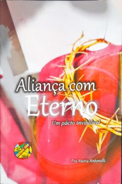 Aliança Com Eterno - Pra Maria Antonelli