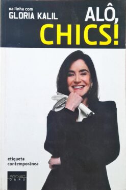 Alo, Chics - Gloria Kalil