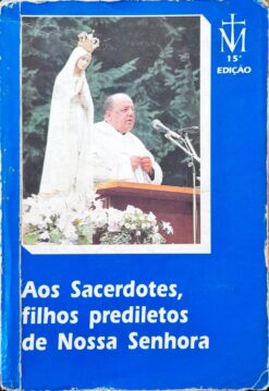 Aos Sacerdotes, Filhos Prediletos De Nossa Senhora 15ª Ed.