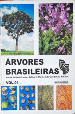 Árvores Brasileiras Volume 1 - Harri Lorenzi 4ª Ed.