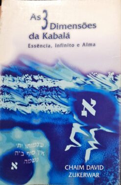 As 3 Dimensões Da Kabalá - Chaim David Zukerwar