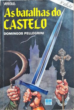 As Batalhas Do Castelo - Domingos Pellegrini 8ª Ed.