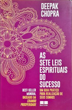 As Sete Leis Espirituais Do Sucesso - Deepak Chopra 83ª Ed.