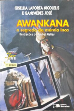 Awankana O Segredo Da Múmia Inca - Giselda Laporta Nicolelis