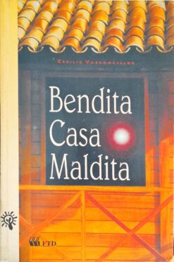 Bendita Casa Maldita - Cecilia Vasconcellos 2ª Ed.
