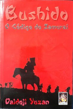 Bushido: O Código Do Samurai - Daidoji Yuzan 5ª Ed.