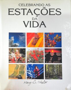 Celebrando As Estações da Vida - Mary Batcheler