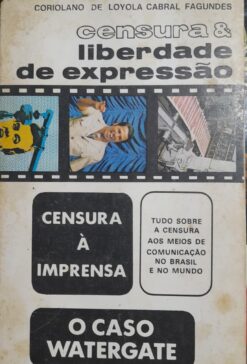 Censura e Liberdade de Expressão - Censura a Impresa - Caso Watergate