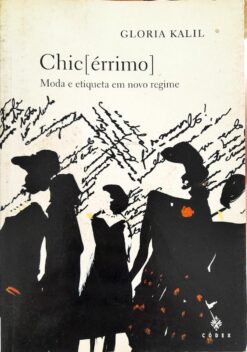 Chic[érrimo]: Moda E Etiqueta Em Novo Regime