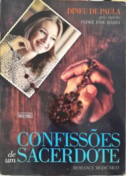 Confissões De Um Sacerdote - Dineu De Paula