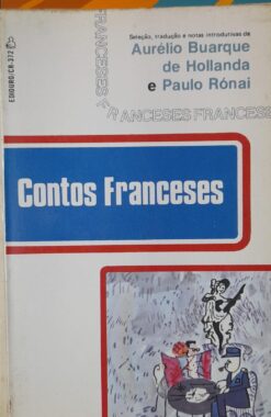 Contos Franceses - Aurélio Buarque de Hollanda e Paulo Rónai