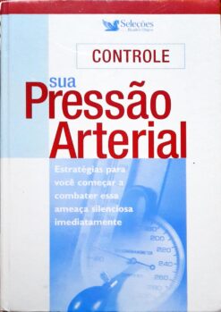 Controle Sua Presso Arterial - Seleções Reader's Digest
