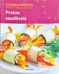 Cozinha Rápida Pratos Saudaveis - Joy Skipper