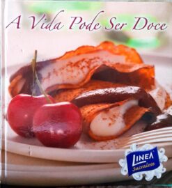 Culinária A Vida Poder Ser Doce