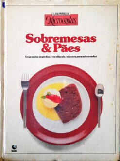 Curso Prático De Microondas Sobremesas E Pães
