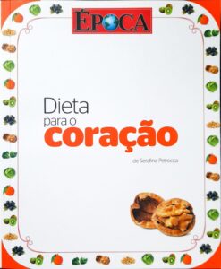 Dieta Para O Coração - Serafina Patrocca Época