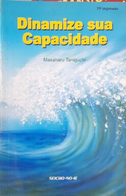 Dinamize Sua Capacidade - Masaharu Taniguchi 35ª Imp.