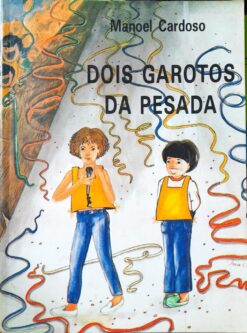 Dois Garotos Da Pesada - Manoel Cardoso 4ª Ed.