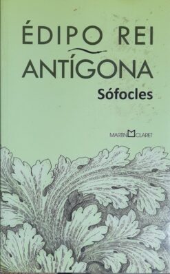 Édipo Rei - Antígona - Sófocles