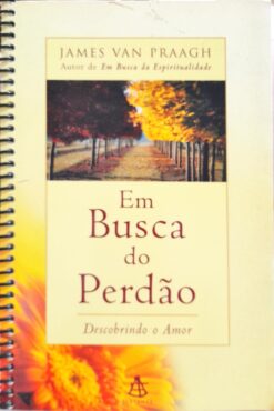 Em Busca Do Perdão - James Van Praagh