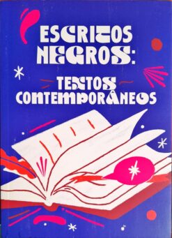Escritos Negros Textos Contemporâneos - Luiz Mauricio Azevedo