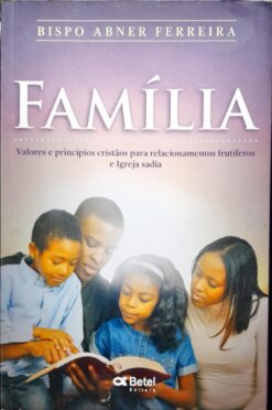 Família - Bispo Abner Ferreira