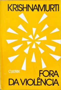 Fora Da Violência - Krishnamurti
