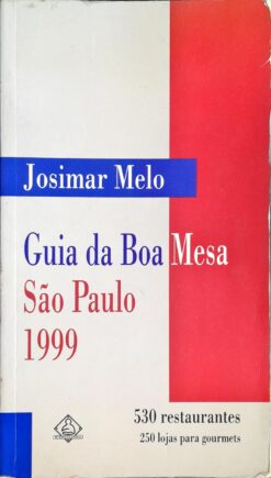 Guia Da Boa Mesa Sao Paulo 1999 - Melo Josimar