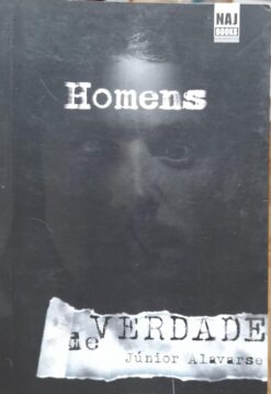 Homens De Verdade - Junior Alavarse