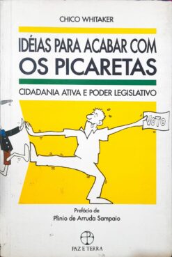 Ideias Para Acabar Com Os Picaretas - Chico Whitaker