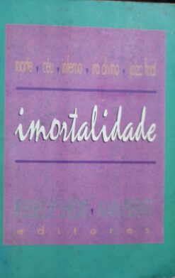Imortalidade - Russell P. Shedd Alan Pieratt