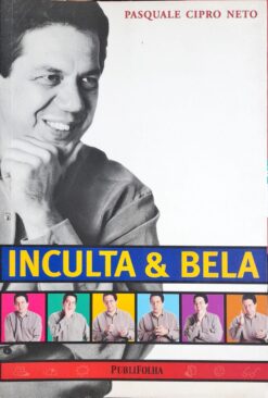 Inculta E Bela - Pasquale Cipro Neto 2ª Ed.