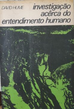 Investigação Acerca Do Entendimento Humano - David Hume