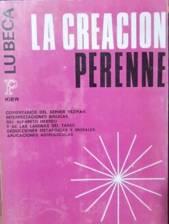 La Creacion Perenne - Lu Beca