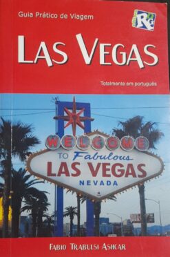 Las Vegas - Guia Pratico De Viagem Ashcar - Fabio Trabulsi Ashcar