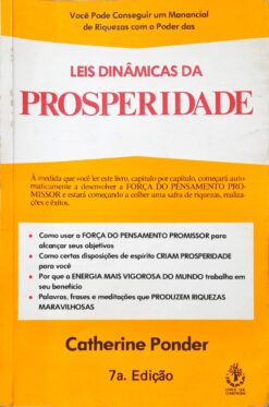 Leis Dinâmicas Da Prosperidade - Catherine Ponder 7ª Ed.