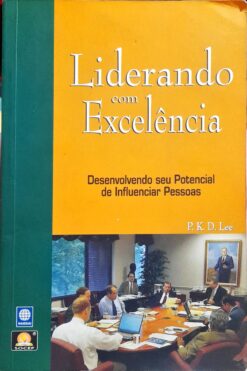 Lidernado Com Excelência - P. K. D. Lee