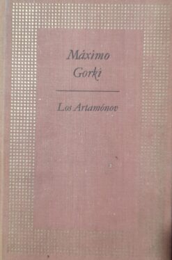 Los Artamónov - Máximo Gorki