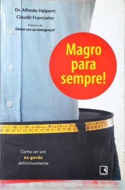 Magro Para Sempre! - Alfredo Halpern