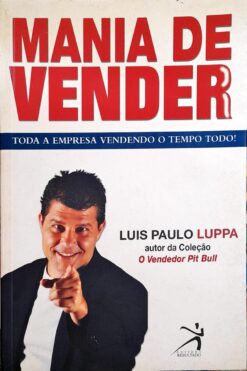 Mania De Vender - Luis Paulo Luppa