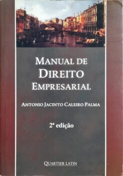 Manual De Direito Empresarial - Antonio Jacinto Caleiro Palma 2ª Ed.