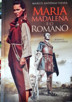 Maria Madalena E O Romano - Marco Antonio Vieira