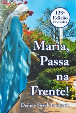 Maria, Passa Na Frente ! - Denis e Suzel Bourgerie 128ª Ed.